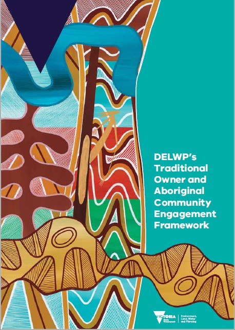 Front cover for DELWP Traditional Owner and Aboriginal Community Engagement Framework